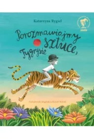 Porozmawiajmy o sztuce, tygrysie