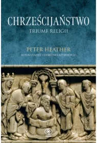 Chrześcijaństwo. Triumf religii