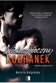 Niebezpieczny kochanek. Zakochane w gangsterach. Tom 1