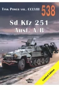 Tank Power VOL. CCLVIII 538. Sd Kfz 251 Ausf. A/B