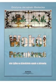 Wokół poszukiwań, nie tylko w dziedzinie nauk o zdrowiu