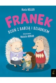 Jeżyk Franek. Dzień z babcią i dziadkiem