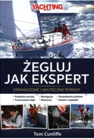 Żegluj jak ekspert. Sprawdzone i skuteczne porady