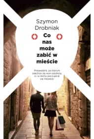 Co nas może zabić w mieście