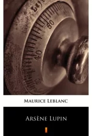 Arsene Lupin. Tom 1