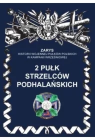 Zarys historii wojennej pułków polskich w kampanii wrześniowej. 2 pułk strzelców podhalańskich