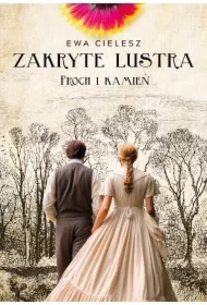 Zakryte lustra. Tom 3. Proch i kamień