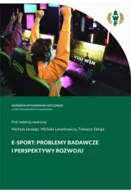 E-SPORT: PROBLEMY BADAWCZE I PERSPEKTYWY ROZWOJU