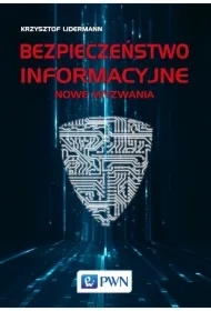 Bezpieczeństwo informacyjne. Nowe wyzwania