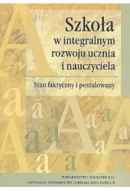 Szkoła w integralnym rozwoju ucznia i nauczyciela