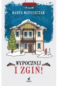Wypocznij i zgiń. Kryminał pod psem. Tom 7