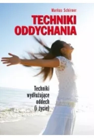 Techniki oddychania. Techniki wydłużające oddech (i życie)