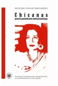 Chicanas - pisarki pochodzenia meksykańskiego