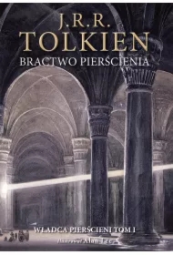 Bractwo Pierścienia. Władca Pierścieni. Tom 1. Wydanie ilustrowane
