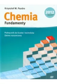Chemia fundamenty. Podręcznik do liceów i techników. Zakres rozszerzony