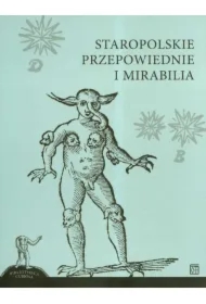 Staropolskie przepowiednie i mirabilia