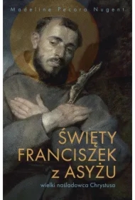 Święty Franciszek z Asyżu - wielki naśladowca...