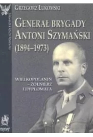 Generał brygady Antoni Szymański