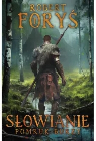 Słowianie. Pomruk burzy