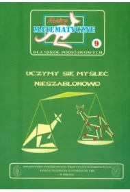 Miniatury matematyczne 09 Uczymy się myśleć...