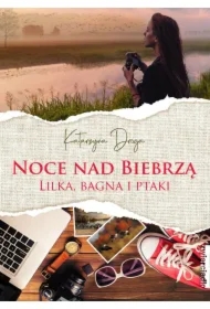 Noce nad Biebrzą. Lilka, bagna i ptaki