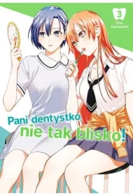 Pani dentystko, nie tak blisko! Tom 3