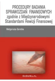 Procedury badania sprawozdań finansowych zgodnie z Międzynarodowymi Standardami Rewizji Finansowej