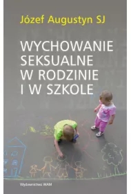Wychowanie seksualne w rodzinie i w szkole