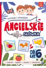 POZNAJĘ I UTRWALAM ANGIELSKIE SŁÓWKA OD 6 LAT