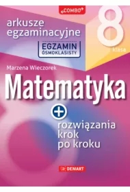 Egzamin ósmoklasisty. Matematyka. Arkusze egzaminacyjne. Klasa 8