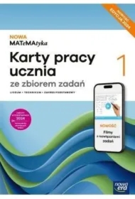 NOWA MATeMAtyka 1. Karty pracy ucznia ze zbiorem zadań SMART dla liceum ogólnokształcącego i technikum. Zakres podstawowy