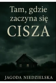 Tam, gdzie zaczyna się cisza