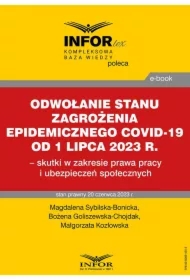 Odwołanie stanu zagrożenia epidemicznego COVID-19 od 1 lipca 2023 r. - skutki w zakresie prawa pracy i ubezpieczeń społecznych