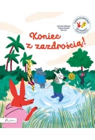 Koniec z zazdrością! Porozumienie bez Przemocy objaśnione dzieciom