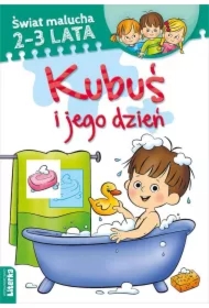 Świat malucha. Kubuś i jego dzień
