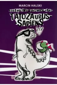 Szczęśliwy człowiek jako Tatozaurus-sapiens