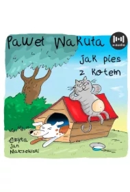Jak pies z kotem