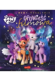 My Little Pony. Opowieść filmowa