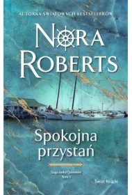 Spokojna przystań. Saga rodu Quinnów. Tom 3