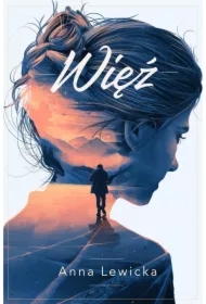 Więź. Trylogia mocy i szału. Tom 1