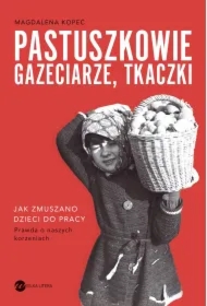 Pastuszkowie, gazeciarze, tkaczki