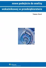 Nowe podejście do analizy wskaźnikowej w przedsiębiorstwie