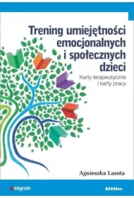 Trening umiejętności emocjonalnych i społecznych dzieci. Karty terapeutyczne i karty pracy