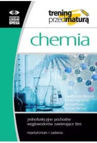Trening przed maturą. Chemia. Jednofunkcyjne pochodne węglowodorów zawierające tlen. Repetytorium i zadania