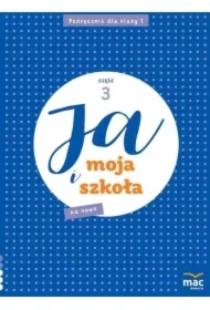 Ja i moja szkoła na nowo. Podręcznik. Klasa 1. Część 3
