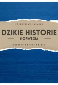 Dzikie Historie. Norwegia