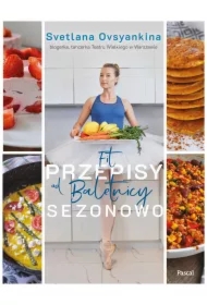 Fit przepisy od Baletnicy - sezonowo