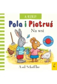 Pola i Piotruś. A kuku! Na wsi