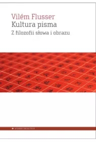Kultura pisma. Z filozofii słowa i obrazu