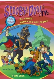 Scooby-Doo! i Ty: Na tropie Henry'ego bez głowy